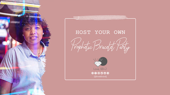 Host Your Own Prophetic Bracelet Party